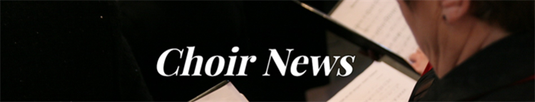 Choir News